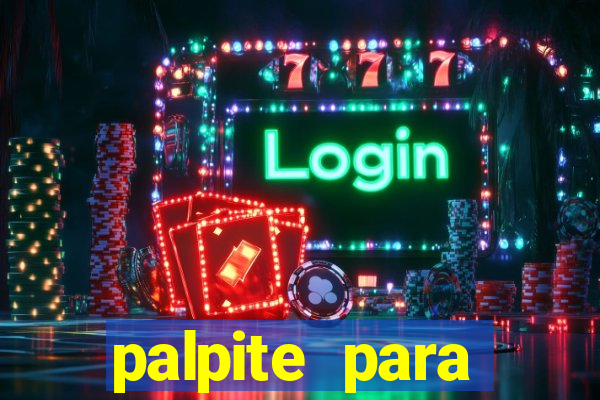 palpite para corujinha de hoje